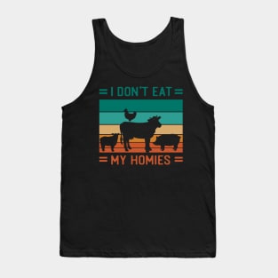 I Dont Eat My Homies funny vegan Tank Top